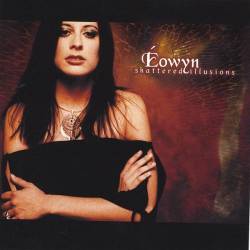 Eowyn (USA) : Shattered Illusions